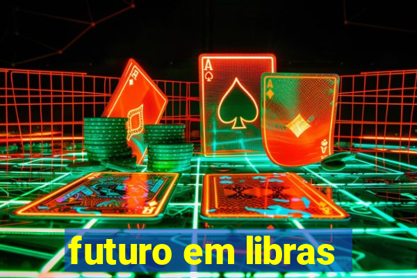 futuro em libras